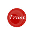 Round red disc with "Trust" printed in white magnet - Lilylin Designs