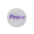 White round inspirational pin with peace in purple - Lilylin Designs